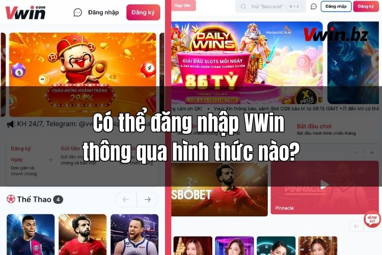 Người dùng có thể đăng nhập VWin thông qua hình thức nào?